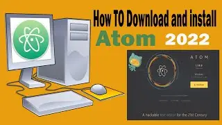 How to download  and install atom || download and install atom