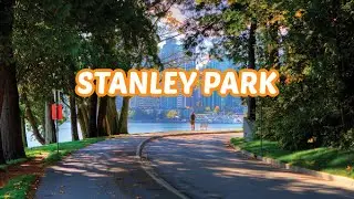Stanley Park Vancouver - Everything You Need to Know About This Park