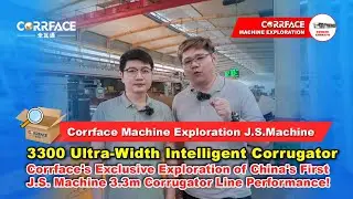 【Corrface Machine Exploration-J.S.Machine】3300 Ultra-Width Intelligent Corrugator#corrugated