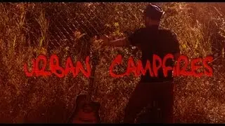 Joe  Gallagher Jr.  -  Urban Campfires (Directed By Greg P wyld)