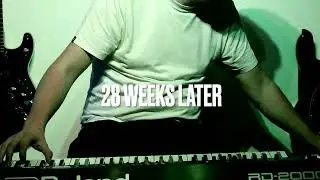 28 Weeks Later - Live Looping