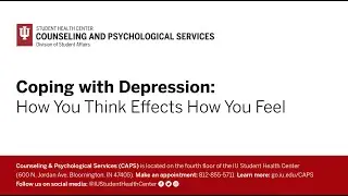 Coping with Depression: How You Think Affects How You Feel
