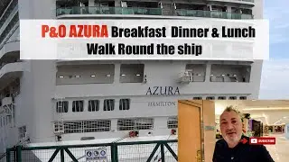 Завтрак, ужин и прогулка по озеру Азура в P&O Azura, 23 ноября 2024 г.