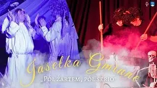 Jasełka Gminne - Pół żartem, pół serio