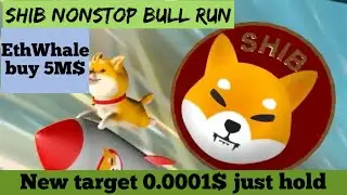 SHib Bull Run | Good News | Eth Buy $5Million Shib | Never Stoppable | Buy & Hold Shib | English