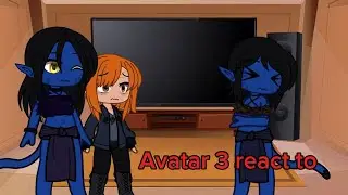 Avatar 3 react to Kiri and Tsireya | part 2/? |