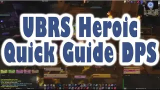 WoW WoD - UBRS Heroic Quick Guide in 3 Minutes, DPS,  Upper Blackrock Spire Warlords of Draenor