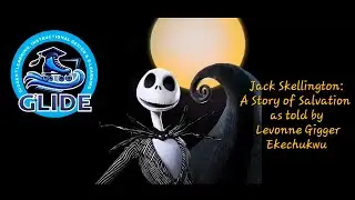 Jack Skellington: A Story of Salvation | as told by Levonne Gigger Ekechukwu