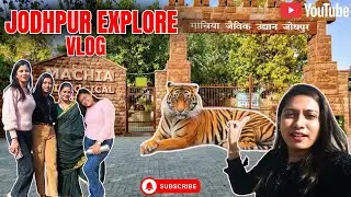 Jodhpur Vlog | Kaylana Lake & Machiya Biological Park | Tiger Sight 🐯