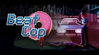 Beat Cop - Day 12