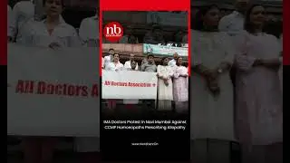 IMA Doctors Protest in Navi Mumbai Against CCMP Homoeopaths Prescribing Allopathy