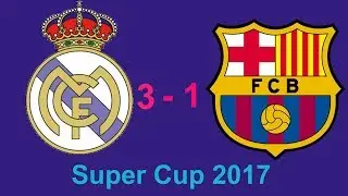 Real Madrid vs Barcelona  Highlights 13 August 2017