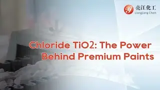 Why Chloride-Process Titanium Dioxide Is the Top Choice for High-Performance Coatings #tio2