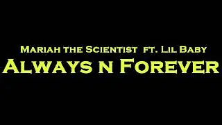 Mariah the Scientist ft. Lil Baby - Always n Forever Instrumental/Karaoke