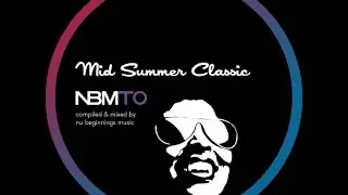DEEP SOULFUL HOUSE - MID SUMMER CLASSIC - NBMTO JULY 2014