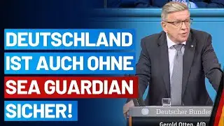 Deutschland ist auch ohne Sea Guardian sicher! - Gerold Otten - AfD-Fraktion im Bundestag