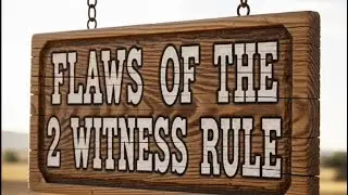 VLOG #4 FLAWS OF THE JW 2 WITNESS RULE 12/13/20