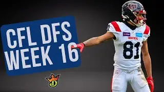 CFL DFS Week 16 Picks | DraftKings