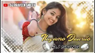 Nagamo Daarilo Folk Song Mix By Dj Praveen Smiley