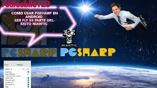 COMO SER FLY EN ANDROID Y COMO USAR EL CODIGO DE PGSHARP UN FUERTE ABRAZO 🤗 FAMILIA GO