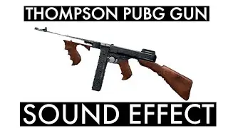 THOMPSON PUBG GUN SOUND EFFECT || SOUND FX