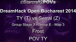 SC2 HotS - DH Bucharest 2014 - TY vs Serral - GS3 Group E - Map 3 - Frost - TY