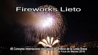 Lieto Fireworks. Els Focs de Blanes 2016.