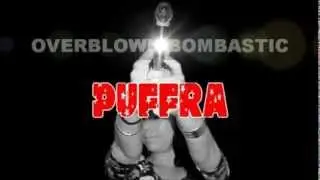 PUFFRA - Overblown Bombastic