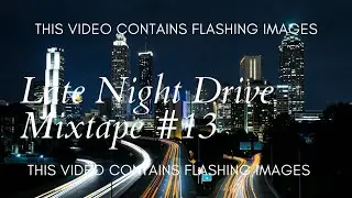 Late Night Drive Mixtape #13: Deep Progressive House Mix