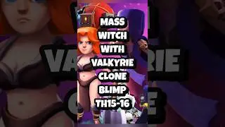 MASS WITCH🔥 Valkyrie Clone Blimp! Town Hall 15-16 Attack #clashofclans #mayhemtriple #gameplay