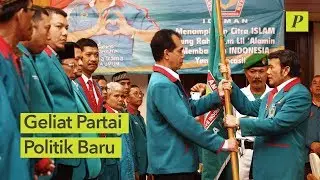 Geliat Partai Politik Baru