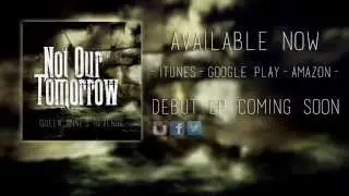 Not Our Tomorrow - Queen Anne's Revenge