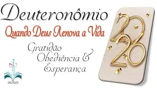 DEUTERONÔMIO - QUANDO DEUS RENOVA A VIDA - 2026