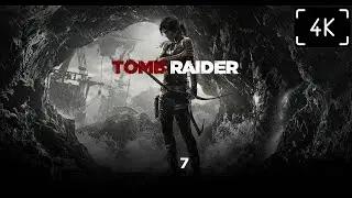 Tomb Raider 2013 Gameplay: Geothermal Caverns - Lara Croft's Adventure - [Part 7] [4K]