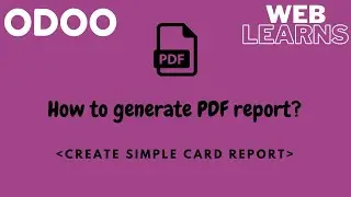How to create pdf report in Odoo | Custom Report | Qweb PDF Report Tutorial