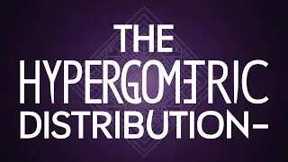 The Hypergeometric Distribution