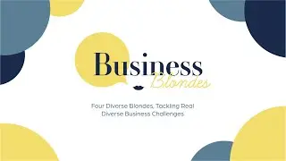 Business Blondes   Season 2   Episode 5 with Angelika Winnett