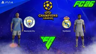 FC 26 PS4 - Real Madrid vs Man City | UEFA Champions League 25/26