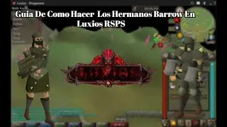 Como Hacer Los Hermanos Barrows En Luxius Rsps