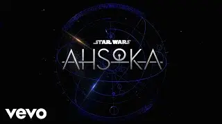 Kevin Kiner - Ahsoka - End Credits (From 