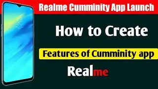 Realme Community App Launched Features and How to Create
