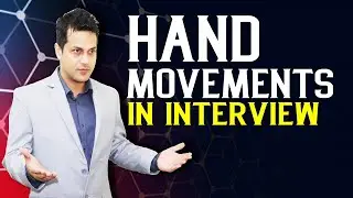 Hand Movements in Interviews | Interview Skills | Amit Dubey