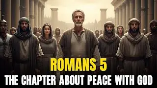 ROMANS 5 — How Suffering Produces Hope Instead of Despair | Bible Stories