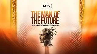 The Man Of The Future - Identity | Lifestyle | Principles - BMTCon2025