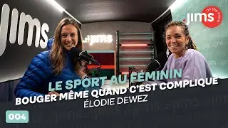 004 | Le sport au f&eacute;minin. Bouger m&ecirc;me quand c&rsquo;est compliqu&eacute; avec &Eacute;lodie Dewez