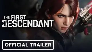 The First Descendant - Официальный трейлер