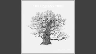 The Useless Tree