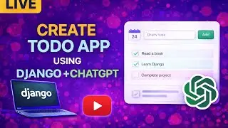 Build a Todo App Using Django + ChatGPT | Python Django Live Project 🚀