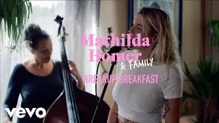 Mathilda Homer - Breakup Breakfast (Live)