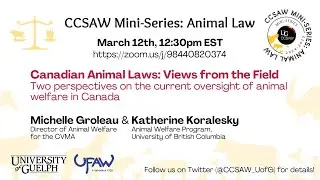Canadian Animal Laws: Views from the Field | Dr. Michelle Groleau & Dr. Katherine Koralesky